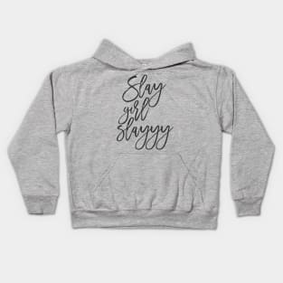 Slay Girl Slayyy! Kids Hoodie